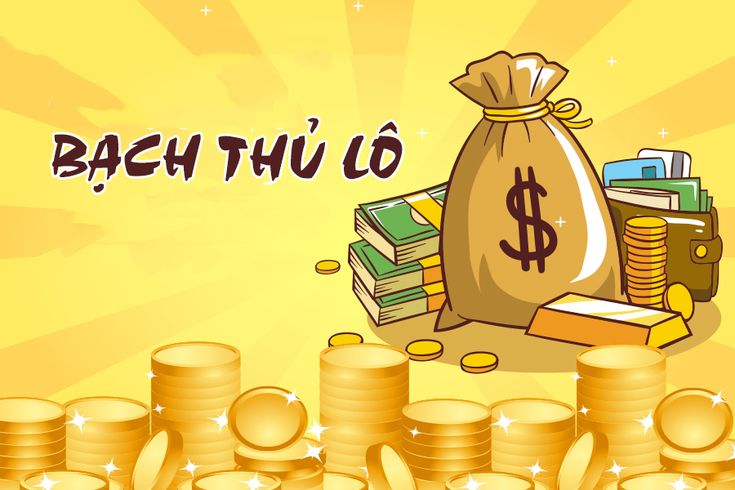 Vì sao mọi người nên chơi bạch thủ lô