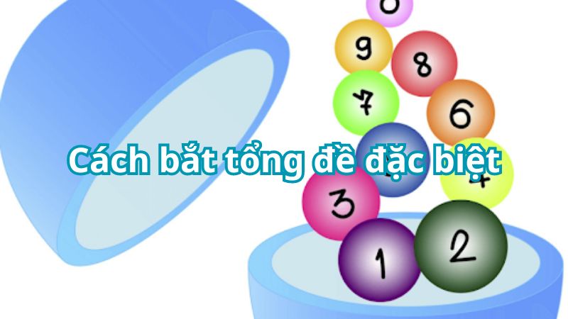 Cách bắt đề tổng hợp – Phân tích cách soi cầu đặc biệt