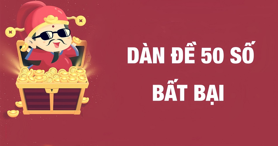 Quy trình chơi dàn đề 50 số khung 2 ngày