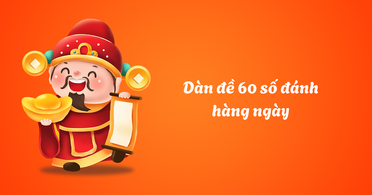 Hướng dẫn cách nuôi dàn đề 60 số