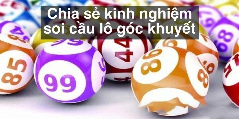 Cách tìm soi cầu khuyết lô đề