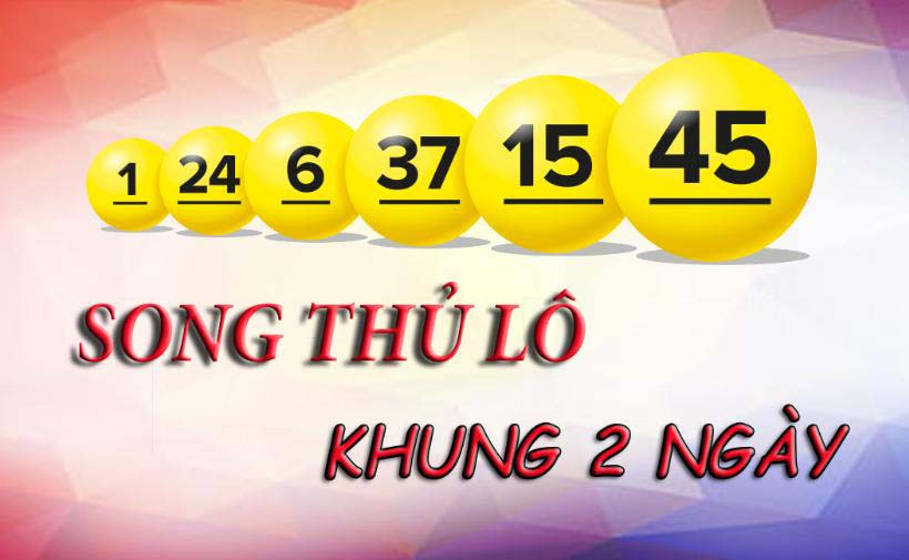 Cách chơi song thủ khung 2 ngày mới nhất dựa vào tổng đề ngày thứ 2